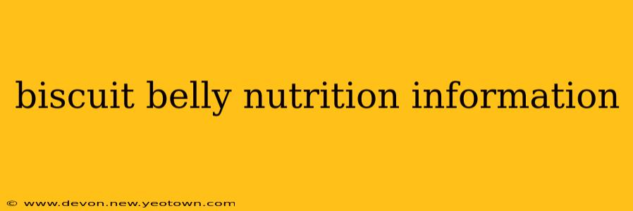 biscuit belly nutrition information