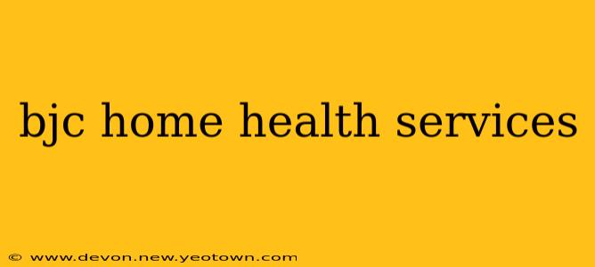 bjc home health services