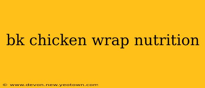 bk chicken wrap nutrition
