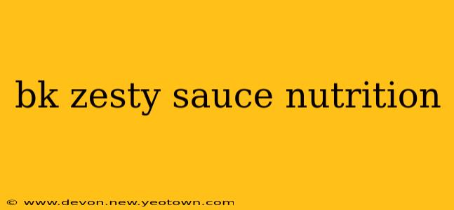 bk zesty sauce nutrition