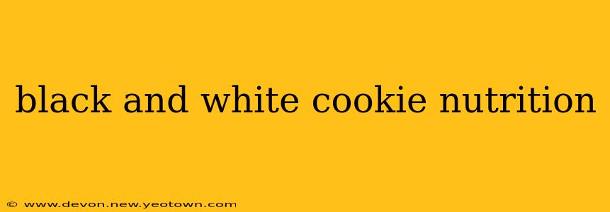 black and white cookie nutrition