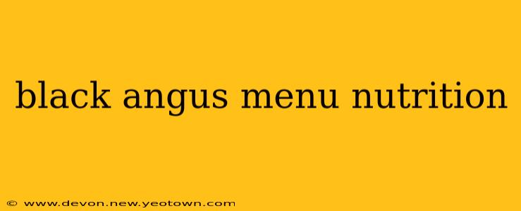 black angus menu nutrition