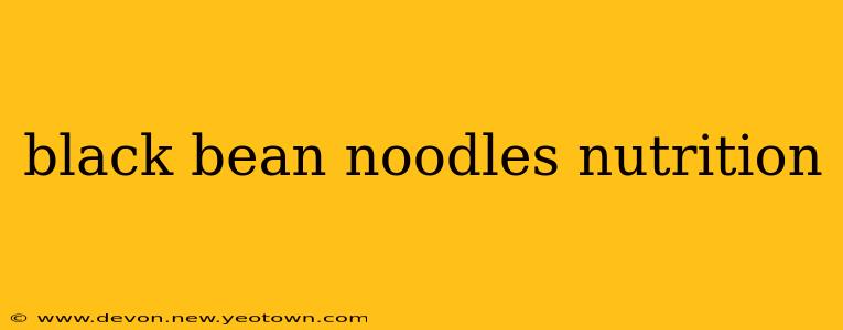 black bean noodles nutrition