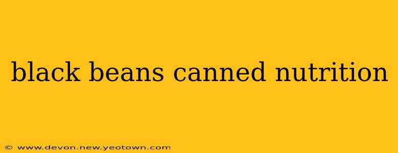 black beans canned nutrition