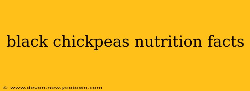 black chickpeas nutrition facts