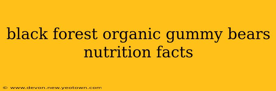 black forest organic gummy bears nutrition facts