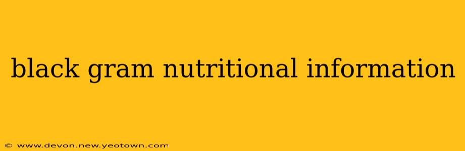black gram nutritional information