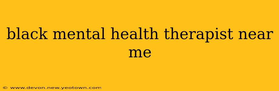 black mental health therapist near me