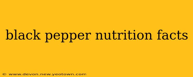 black pepper nutrition facts