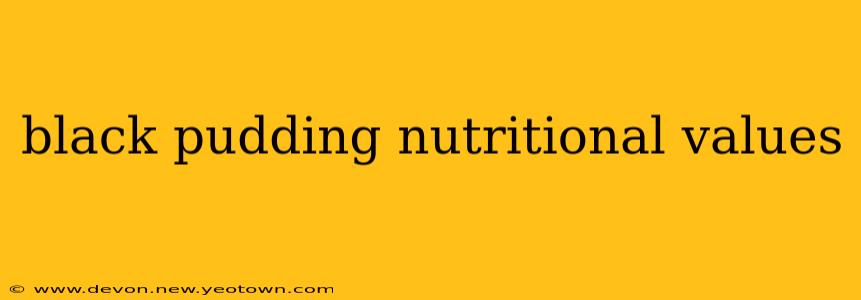 black pudding nutritional values