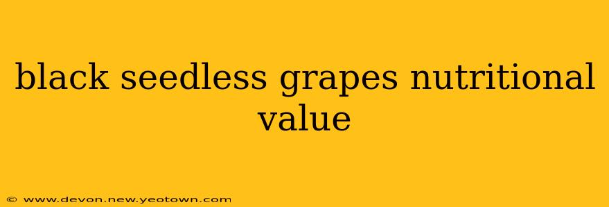 black seedless grapes nutritional value