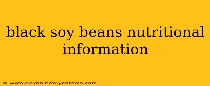 black soy beans nutritional information