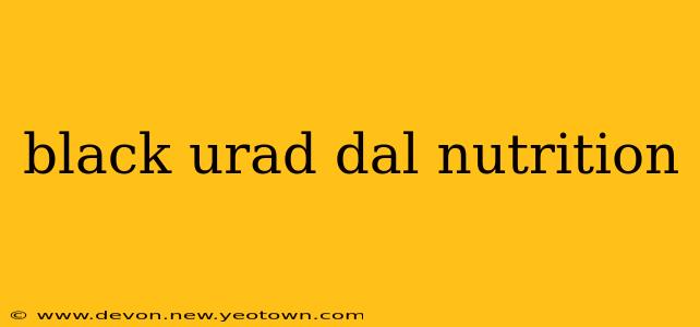 black urad dal nutrition