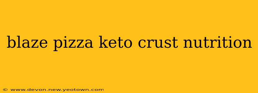 blaze pizza keto crust nutrition