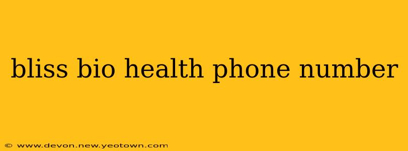 bliss bio health phone number