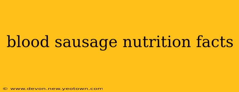 blood sausage nutrition facts
