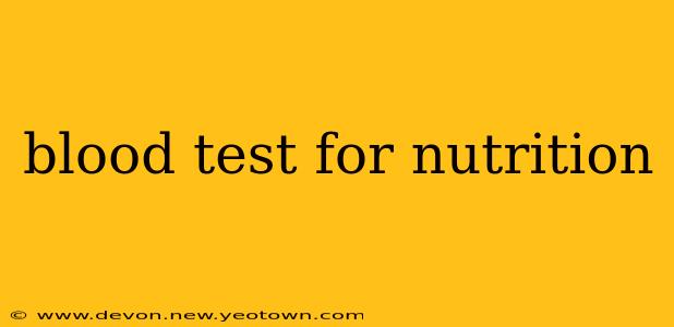 blood test for nutrition