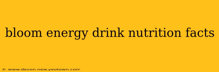 bloom energy drink nutrition facts