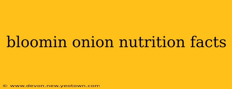 bloomin onion nutrition facts