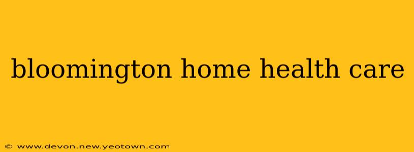 bloomington home health care