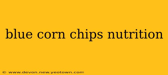 blue corn chips nutrition