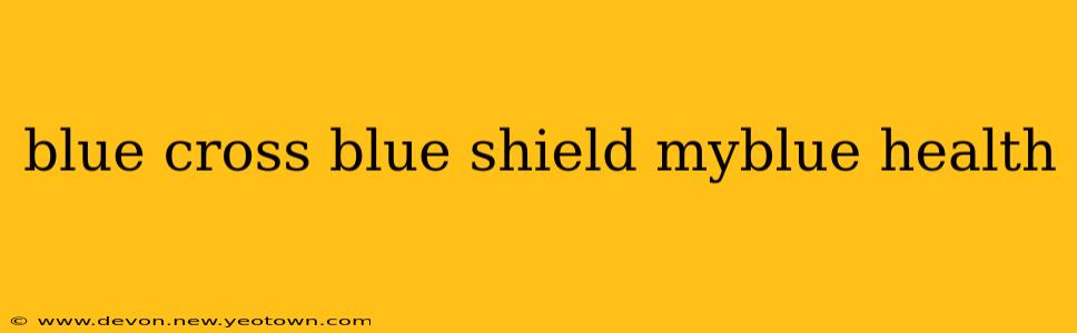 blue cross blue shield myblue health