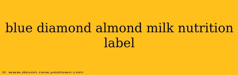 blue diamond almond milk nutrition label
