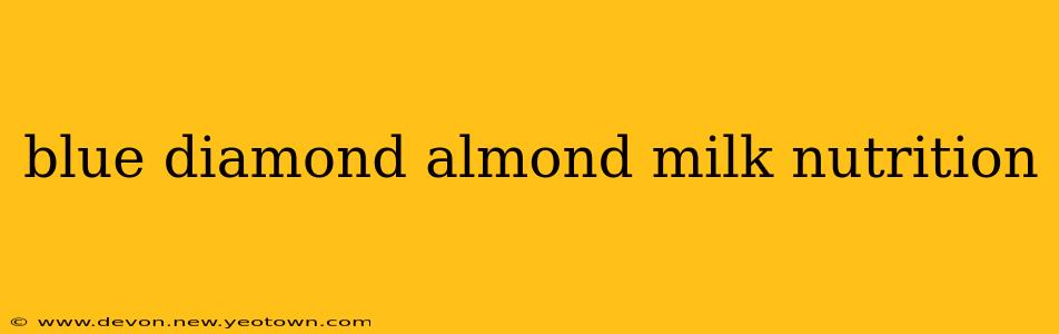 blue diamond almond milk nutrition