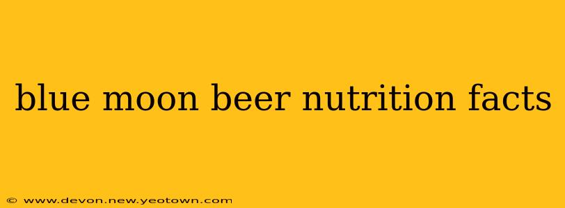 blue moon beer nutrition facts