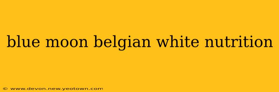 blue moon belgian white nutrition
