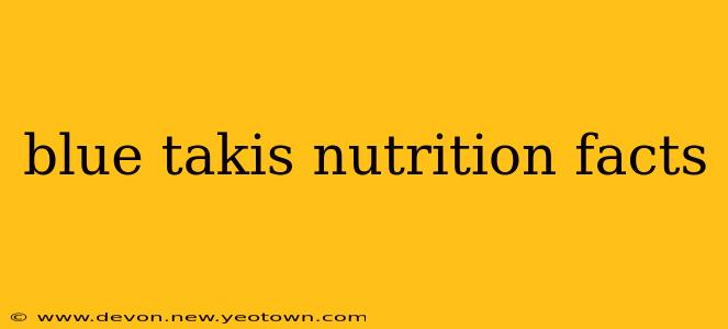 blue takis nutrition facts