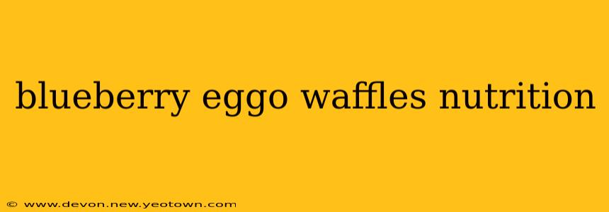 blueberry eggo waffles nutrition