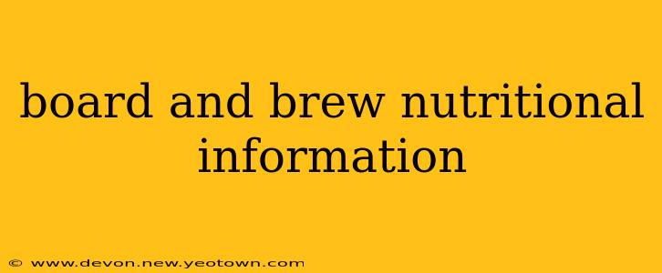 board and brew nutritional information