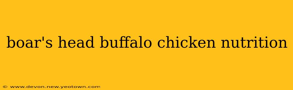 boar's head buffalo chicken nutrition