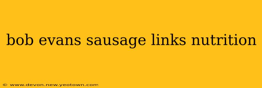bob evans sausage links nutrition