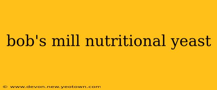 bob's mill nutritional yeast