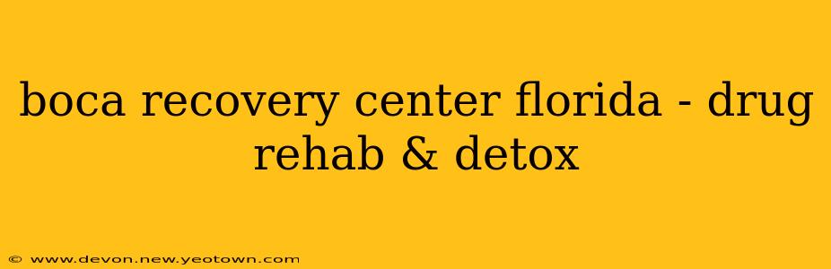 boca recovery center florida - drug rehab & detox