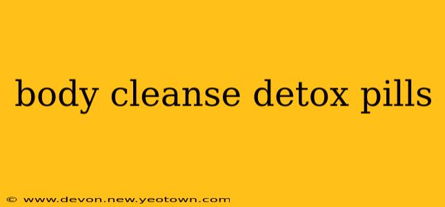 body cleanse detox pills