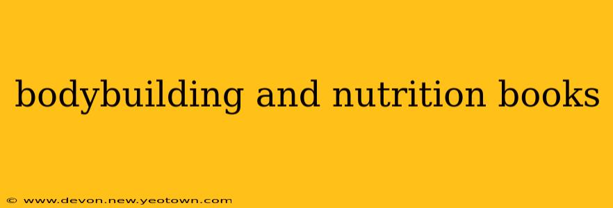 bodybuilding and nutrition books