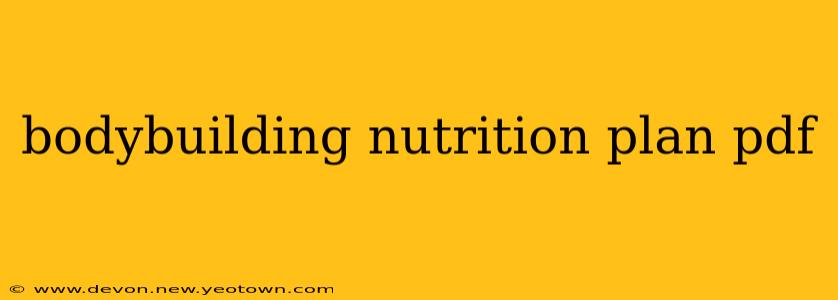 bodybuilding nutrition plan pdf