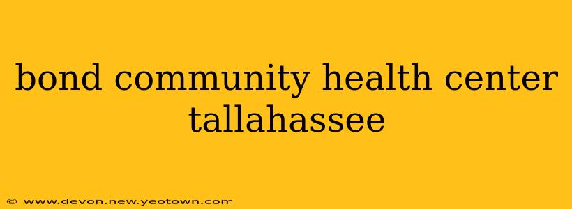 bond community health center tallahassee