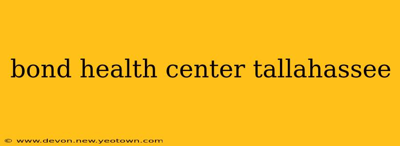 bond health center tallahassee