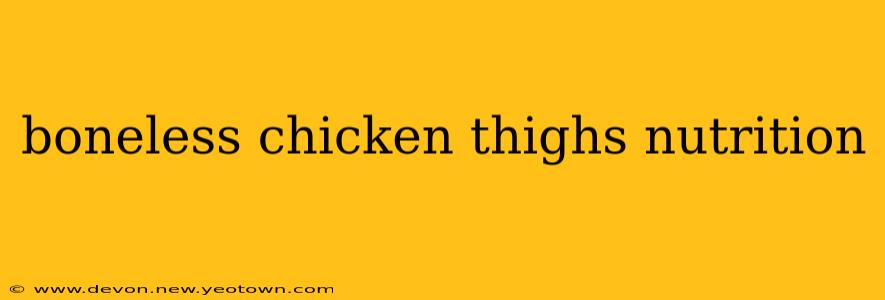 boneless chicken thighs nutrition