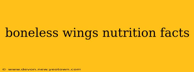 boneless wings nutrition facts