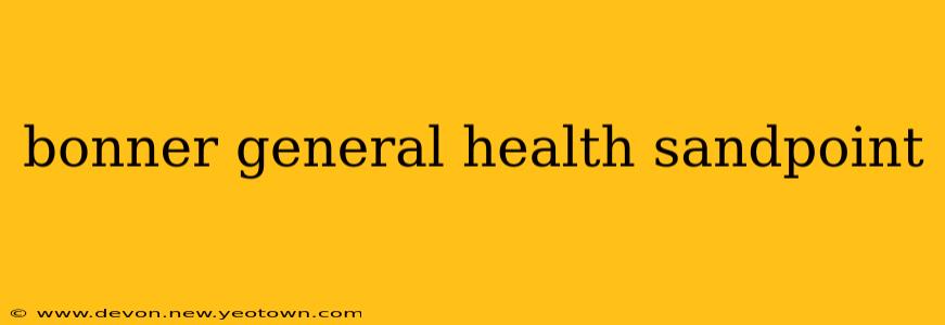 bonner general health sandpoint