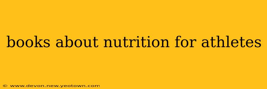 books about nutrition for athletes
