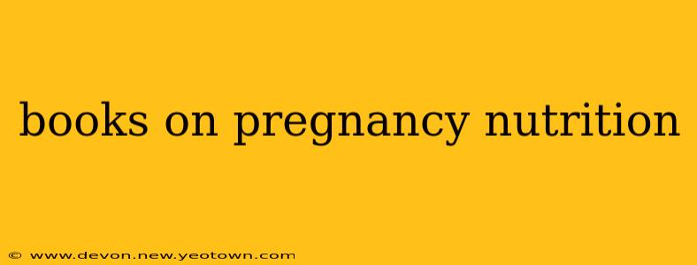 books on pregnancy nutrition