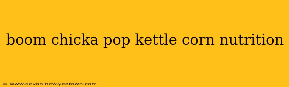 boom chicka pop kettle corn nutrition