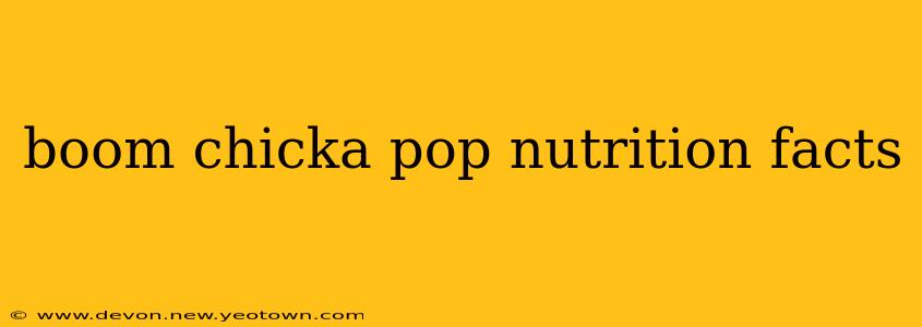 boom chicka pop nutrition facts