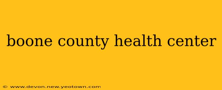 boone county health center